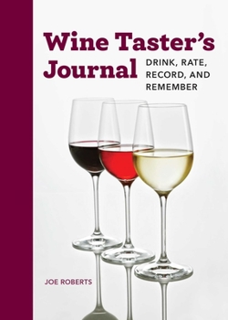 Paperback Wine Taster's Journal: Drink, Rate, Record, and Remember Book
