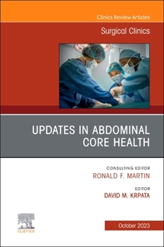 Hardcover Updates in Abdominal Core Health, an Issue of Surgical Clinics: Volume 103-5 Book