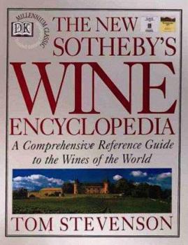 Hardcover The New Sotheby's Wine Encyclopedia: A Comprehensive Reference Guide Tothe Wines of the World Book