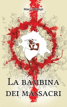 Paperback La bambina dei massacri [Italian] Book