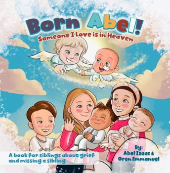 Paperback Someone I Love Is In Heaven: A Book for Siblings About Grief and Missing a Sibling (Born Abel Ser.) Book