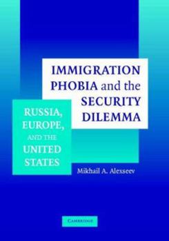 Hardcover Immigration Phobia and the Security Dilemma Book