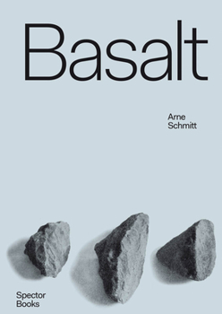 Paperback Arne Schmitt: Basalt: Origin Usage Exaltation Book