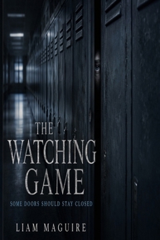 Paperback The Watching Game: Some doors should stay closed Book