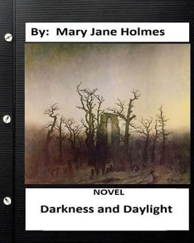 Paperback Darkness and daylight. NOVEL By: Mary Jane Holmes Book
