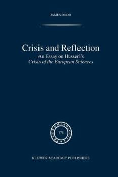 Paperback Crisis and Reflection: An Essay on Husserl's Crisis of the European Sciences Book