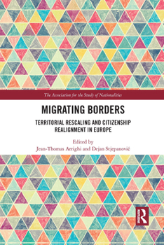 Paperback Migrating Borders: Territorial Rescaling and Citizenship Realignment in Europe Book
