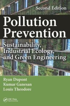 Hardcover Pollution Prevention: Sustainability, Industrial Ecology, and Green Engineering, Second Edition Book