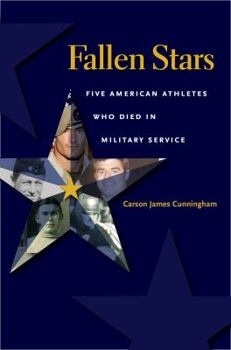 Hardcover Fallen Stars: Five American Athletes Who Died in Military Service Book