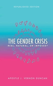 Paperback The Gender Crisis: Real, Natural or Imposed? Book