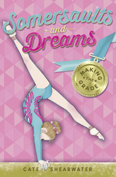 Making the Grade - Book #1 of the Somersaults and Dreams