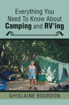Hardcover Everything You Need to Know About Camping and RV'ing Book