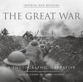 Hardcover The Great War: A Photographic Narrative Book