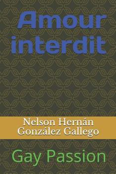 Amour Interdit: Gay Passion