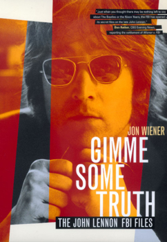 Paperback Gimme Some Truth: The John Lennon FBI Files Book