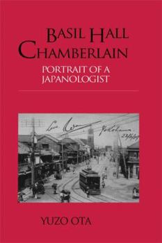 Paperback Basil Hall Chamberlain: Portrait of a Japanologist Book
