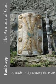 Paperback The Armour of God: A study in Ephesians 6:10-20 Book