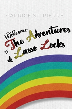 Paperback Welcome to the Adventures of Lasso Locks Book