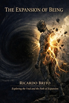 The Expansion of Being: Philosophy, Consciousness, and the Human Search for Meaning in a Universe in Motion