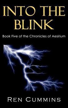 Paperback Into The Blink: Chronicles of Aesirium, book 5 Book