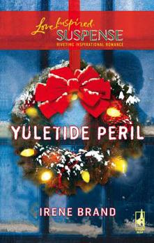 Yuletide Peril (Steeple Hill Love Inspired Suspense) (Yuletide Series #1) - Book #1 of the Yuletide