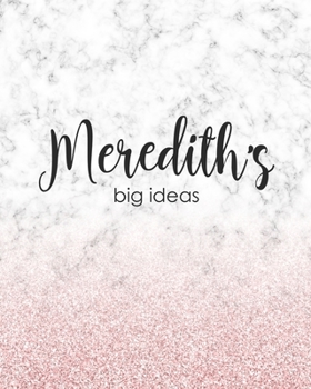 Paperback Meredith's Big Ideas: Personalized Notebook - 8x10 Lined Women's Journal Book