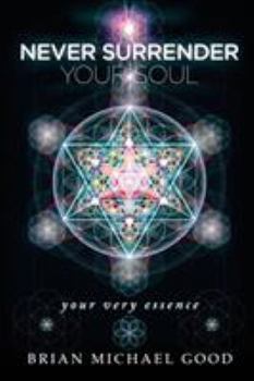 Paperback Never Surrender Your Soul: "your very essence" Book