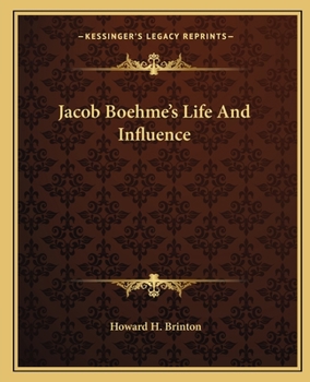 Paperback Jacob Boehme's Life And Influence Book