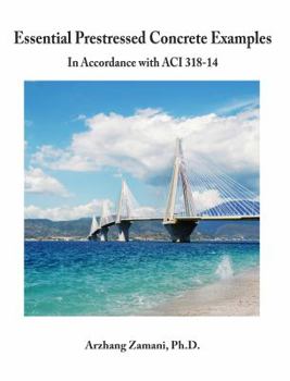 Paperback Essential Prestressed Concrete Examples: In accordance with ACI 318-14 Book