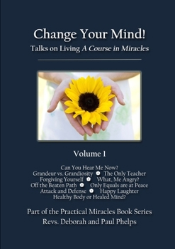 Paperback Change Your Mind: Talks on Living A Course in Miracles Book