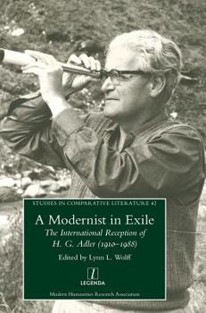 Modernist in Exile: The International Reception of H. G. Adler (1910-1988)
