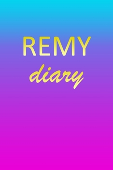 Remy: Journal Diary | Personalized First Name Personal Writing | Letter R Blue Purple Pink Gold Effect Cover | Daily Diaries for Journalists & Writers ... Taking | Write about your Life & Interests