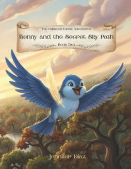 Paperback The Oakwood Forest Adventures: Benny and the Secret Sky Path Book