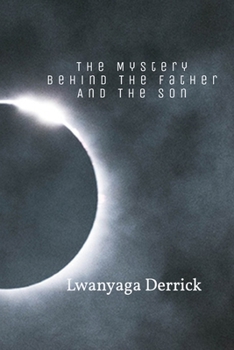 Paperback The Mystery Behind The Father and The Son Book
