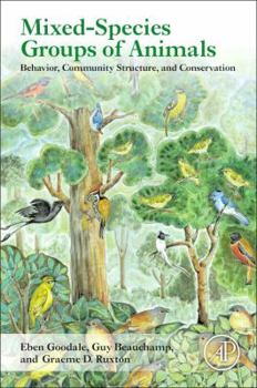 Paperback Mixed-Species Groups of Animals: Behavior, Community Structure, and Conservation Book