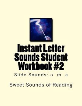 Paperback Instant Letter Sounds Student Workbook #2: Slide Sounds: o m a Book