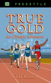 Paperback True Gold: An Olympic Adventure Book