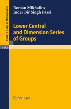 Paperback Lower Central and Dimension Series of Groups Book
