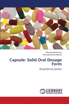 Capsule: Solid Oral Dosage Form