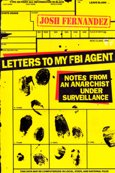 Paperback Letters to My FBI Agent: Notes from an Anarchist Under Surveillance Book