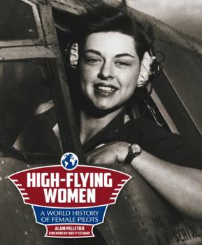 Hardcover High-Flying Women: A World History of Female Pilots Book