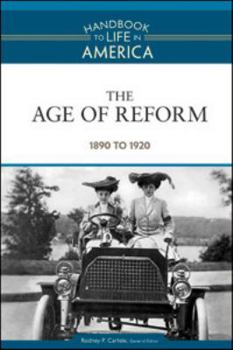 The Age of Reform: 1890 to 1920