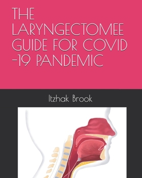 Paperback The Laryngectomee Guide for Covid -19 Pandemic: Second Edition Book