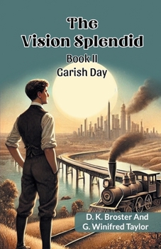 Paperback The Vision Splendid Book II Garish Day Book