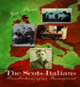 Hardcover The Scots-Italians: Recollections of an Immigrant Book