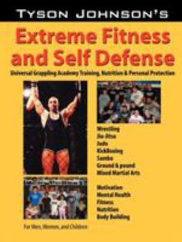 Paperback Tyson Johnson's Extreme Fitness & Self-Defense Book