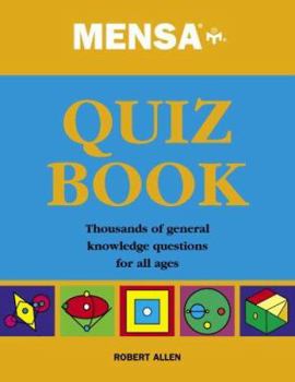 Paperback Mensa Quiz Book: Thousands of General Knowledge Questions for All Ages Book