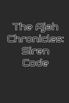 Paperback The Ajah Chronicles: Siren Code Book