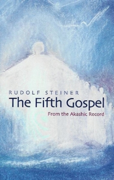 Paperback The Fifth Gospel: From the Akashic Record (Cw 148) Book