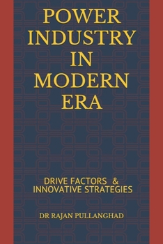 Paperback Power Industry in Modern Era: Drive Factors & Innovative Strategies Book